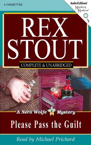 Rex Stout: Please Pass the Guilt (AudiobookFormat, The Audio Partners, Mystery Masters)