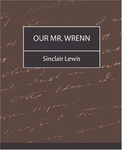 Sinclair Lewis: Our Mr. Wrenn (Paperback, 2007, Book Jungle)