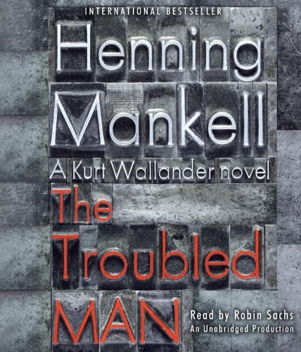 Henning Mankell: The Troubled Man (AudiobookFormat, Random House Audio)