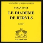 Arthur Conan Doyle: Le Diadème de béryls (coffret 1 CD) (AudiobookFormat, French language, 2003, Livraphone)