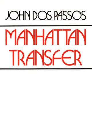 John Dos Passos: Manhattan transfer (1979, R. Bentley)