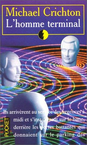 Michael Crichton, Michael Crichton: L'Homme Terminal/Terminal Man (Paperback, French language, 1994, Distribooks Inc)