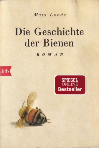 Maja Lunde: Die Geschichte der Bienen (Paperback, German language, 2018, btb)