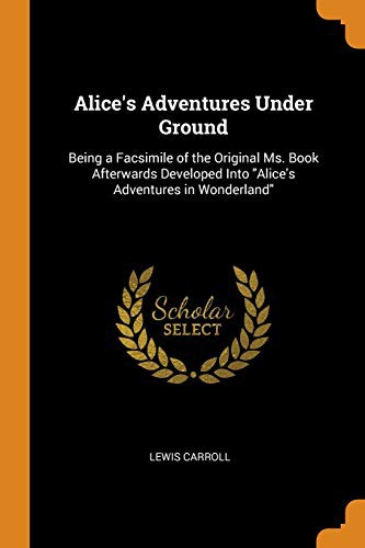 Lewis Carroll: Alice's Adventures Under Ground (2018, Franklin Classics)