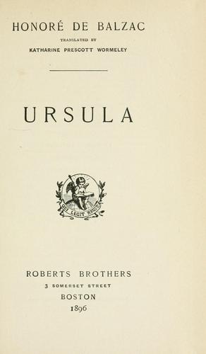 Honoré de Balzac: Ursula. (1891, Roberts brothers)