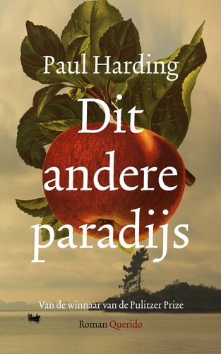 Paul Harding: Dit andere paradijs (Paperback, Dutch language, Querido)