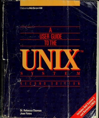 Rebecca Thomas: A user guide to the UNIX system (1985, Osborne McGraw-Hill)