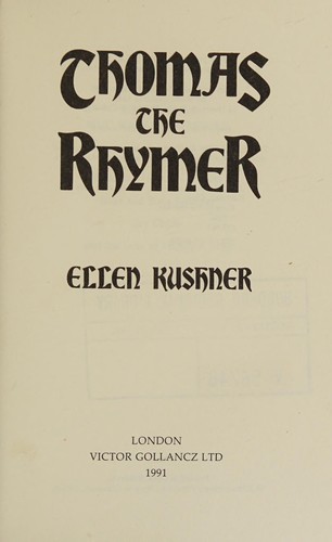 Ellen Kushner: Thomas the rhymer. (1991, Victor Gollancz)