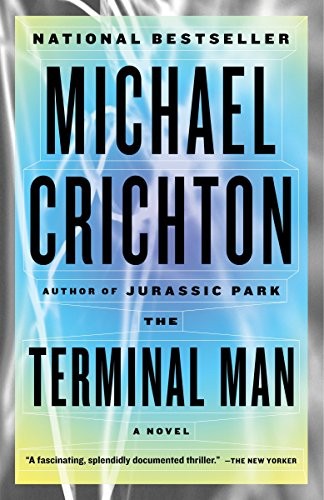 Michael Crichton, Michael Crichton: The Terminal Man (Paperback, 2014, Vintage)