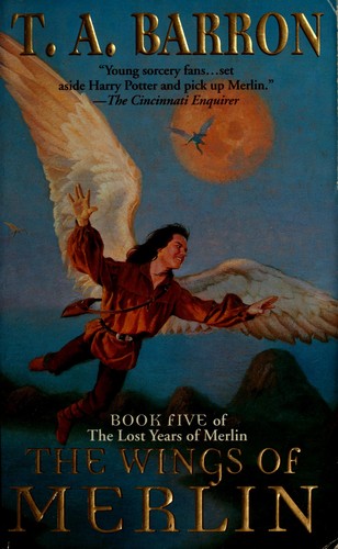 T. A. Barron: The wings of Merlin (2000, Philomel Books)