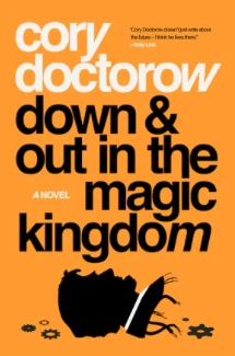 Cory Doctorow: Down and Out in the Magic Kingdom (Paperback, 2003, Tor Books)