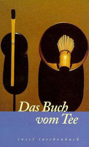 Okakura Kakuso, Horst Hammitzsch: Das Buch vom Tee (Paperback, German language, 1998, Insel, Frankfurt)