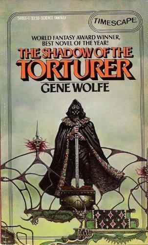 Gene Wolfe: The Shadow of the Torturer (The Book of the New Sun, #1) (1984)