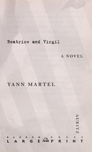 Yann Martel: Beatrice and Virgil (2010, Random House Large Print)