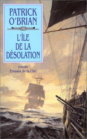 Patrick O'Brian: L'île de la désolation (Paperback, Presses de la Cité)