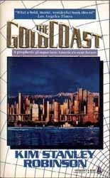 Kim Stanley Robinson: The Gold Coast (1988, Tor Books)