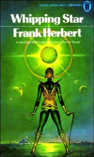 Frank Herbert: Whipping star (1972, New English Library)