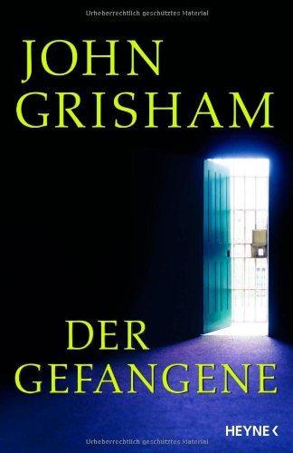 John Grisham: Der Gefangene (German language, 2006, Heyne Verlag)