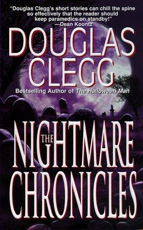 Douglas Clegg: The Nightmare Chronicles (Paperback, 1999, Leisure Books)