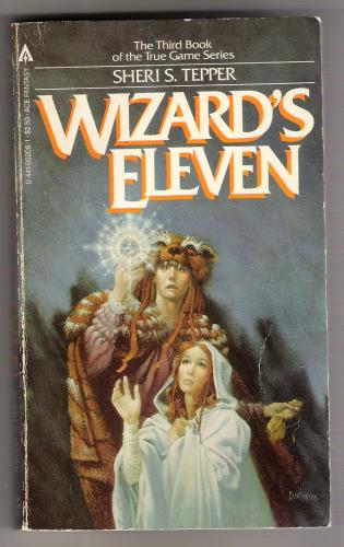 Sheri S. Tepper: Wizard's Eleven (1984, Ace)