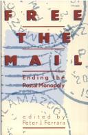 Peter Ferrara: Free the mail (1990, Cato Institute)