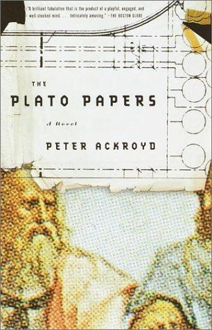 Peter Ackroyd: The Plato Papers (2001, Anchor)