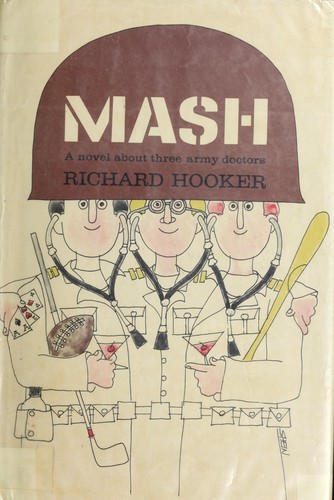 Richard Hooker undifferentiated: MASH. (1968, Morrow)