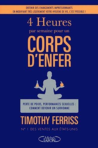 Timothy Ferriss: 4 Heures pour un corps d'enfer (French language)