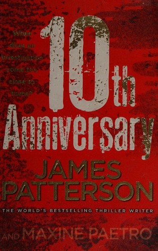 James Patterson: 10th anniversary (2012, Arrow)