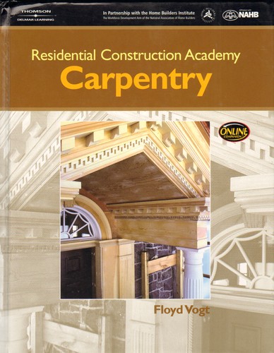 Floyd Vogt: Residential construction academy (Hardcover, 2003, Thomson/Delmar Learning, Thomson Delmar Learning)