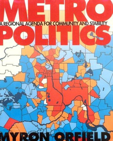 Myron Orfield: Metropolitics (1997, Brookings Institution Press, Lincoln Institute of Land Policy)