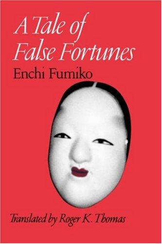 Enchi Fumiko: Tale of False Fortunes (Paperback, 2000, University of Hawaii Press)