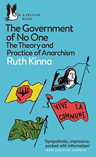 Ruth Kinna: Government of No One (2020, Penguin Books, Limited, Pelican)