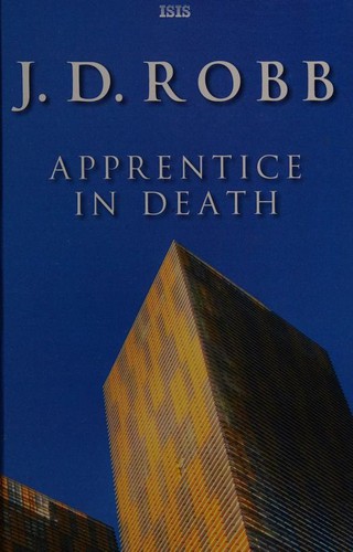 Nora Roberts: Apprentice In Death (Hardcover, Ulverscroft)