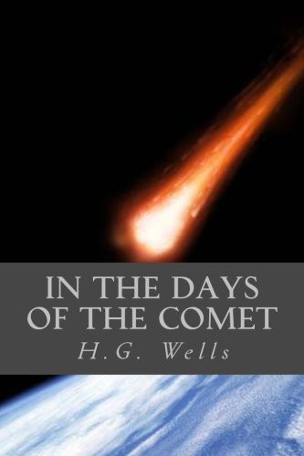 H. G. Wells, Ravell: In the Days of the Comet (Paperback, 2017, CreateSpace Independent Publishing Platform, Createspace Independent Publishing Platform)