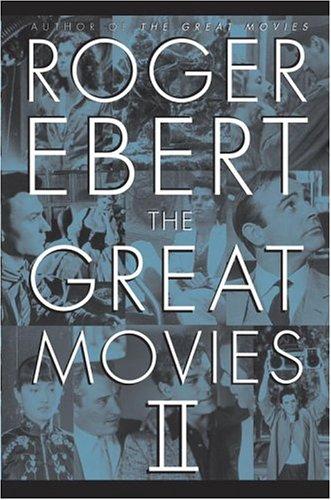 Roger Ebert: The great movies II (2005, Broadway Books)