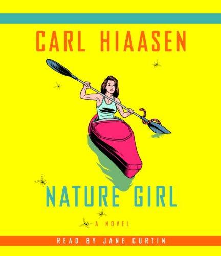 Carl Hiaasen: Nature Girl (AudiobookFormat, 2006, RH Audio)