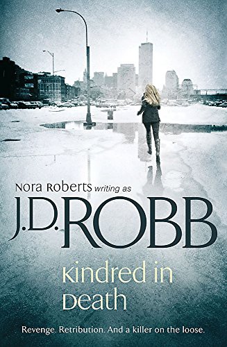 Nora Roberts: Kindred In Death (Paperback, 2009, Piatkus Books, Piatkus)