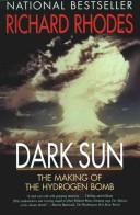 Richard Rhodes: Dark Sun (Hardcover, 1995, Simon & Schuster)