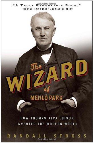 Randall E. Stross: The Wizard of Menlo Park (2008)