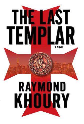 Raymond Khoury: The Last Templar (Hardcover, Dutton Adult)