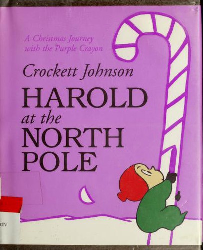 Crockett Johnson: Harold at the North Pole (Purple Crayon Books) (1998, HarperCollins)