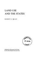 Robert G. Healy: Land use and the States (1976, Published for Resources for the Future by the Johns Hopkins University Press)