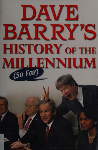 Dave Barry: Dave Barry's History of the Millennium (So Far) (Hardcover, 2007, G. P. Putnam's Sons)