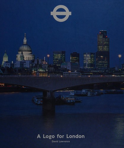 David Lawrence: A Logo for London (Hardcover, 2000, Capital Transport Publishing)