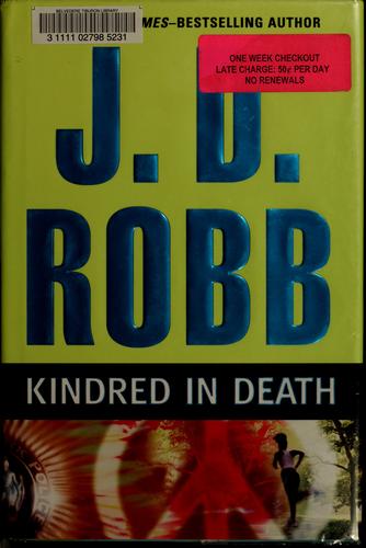 Nora Roberts: Kindred in death (2009, G.P. Putnam's Sons)