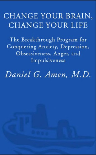 Daniel G. Amen: Change Your Brain, Change Your Life (Paperback, 2000, Three Rivers Press)