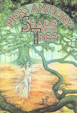 Piers Anthony: Shade of the Tree (Hardcover, 1986, Tom Doherty Associates)