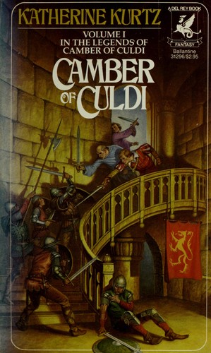 Katherine Kurtz: Camber of Culdi (The Legends of Camber of Culdi, Vol. 1) (Paperback, 1983, Del Rey)