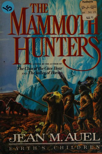 Jean M. Auel, Jean M. Auel, Jean M. Auel, AUEL JEAN M., Jean M Auel: The Mammoth Hunters (1985, Crown Publishers)